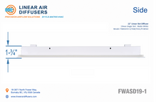 Load image into Gallery viewer, Side profile and dimensions of a 22-inch 1-slot linear slot diffuser with 19mm opening in matte white.